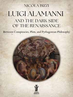 cover image of Luigi Alamanni and the Dark Side of the Renaissance